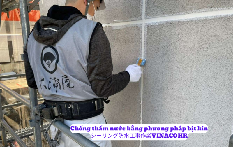 Công tác chống thấm bịt ​​kín là gì?