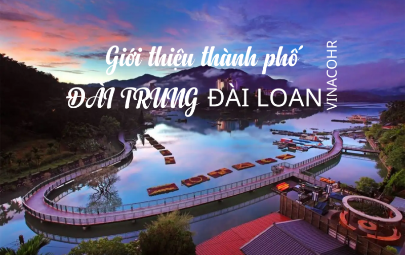 Giới thiệu về thành phố Đài Trung – Đài Loan