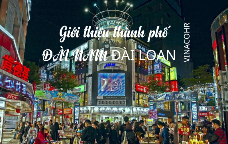 Giới thiệu thành phố Đài Nam – Đài Loan