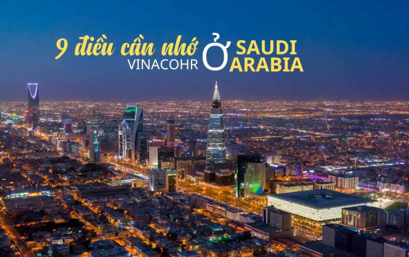 9 điều cần nhớ ở Ả Rập Xê Út