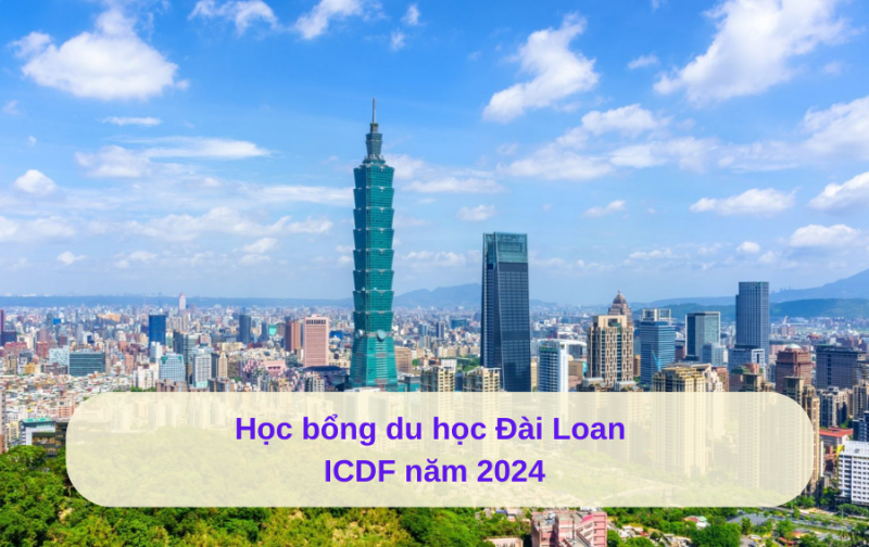 Danh sách các chương trình có học bổng du học Đài Loan ICDF 2024